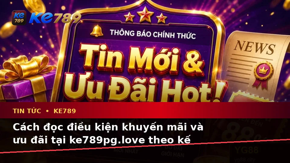 Lập Kế Hoạch Thời Gian, Ngân Sách Và Lịch Sử Sử Dụng Khi Đọc Tin Tức KE789 Dành Cho Người Mới – ke789pg.love