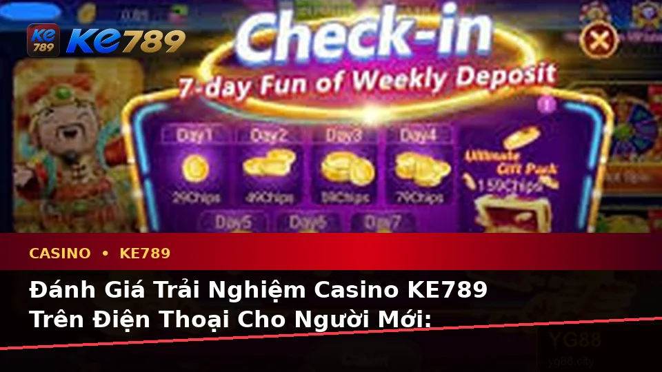 Đánh Giá Trải Nghiệm Casino KE789 Trên Điện Thoại Cho Người Mới: Slot, Trò Chơi Bàn Và Quản Lý Ngân Sách Tại ke789pg.love
