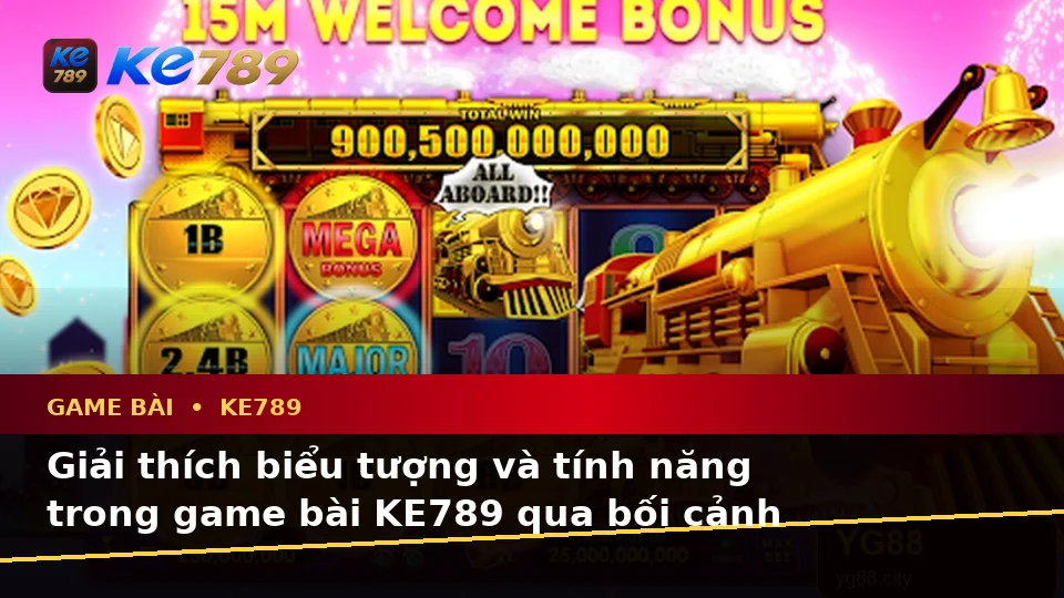 Game Bài KE789: Giải Thích Biểu Tượng, Tính Năng Và Quy Trình Thường Gặp Cho Người Mới Tại ke789pg.love