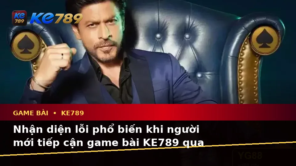 Game Bài KE789 Tại ke789pg.love: Nhận Diện Lỗi Phổ Biến Và Cách Xử Lý Có Trách Nhiệm Dành Cho Người Mới